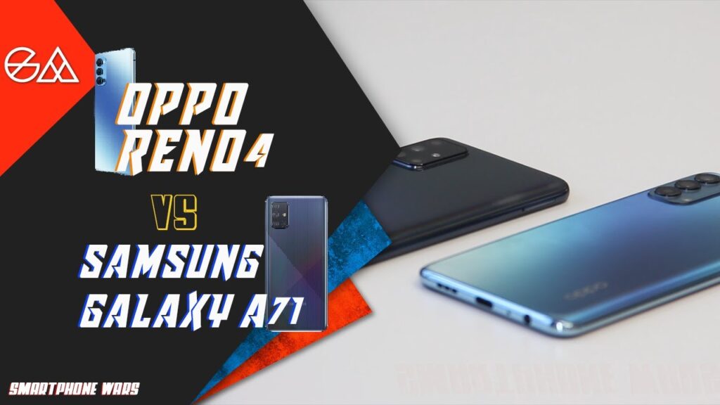 OPPO Reno 4 vs Samsung Galaxy A71 –  A Story of Good vs Better