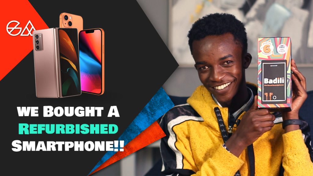 We Bought A Refurbished Smartphone From Badili! Check It Out!