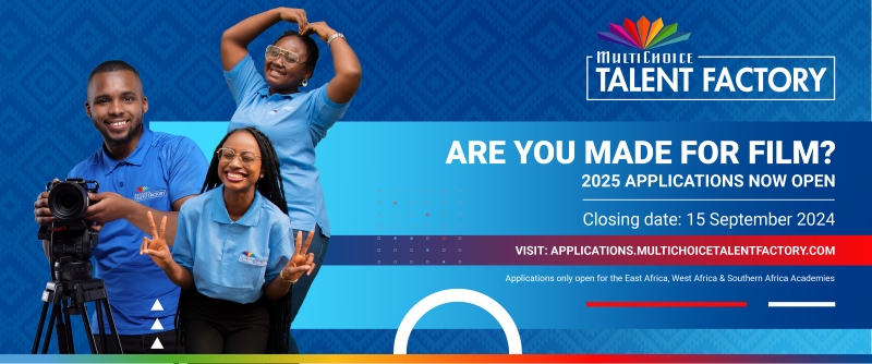 MultiChoice Talent Factory 2025 Calls for Entries